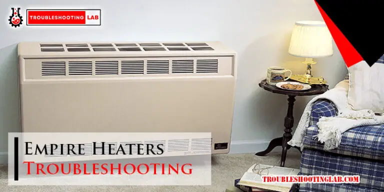 Empire Heaters Troubleshooting-Fi