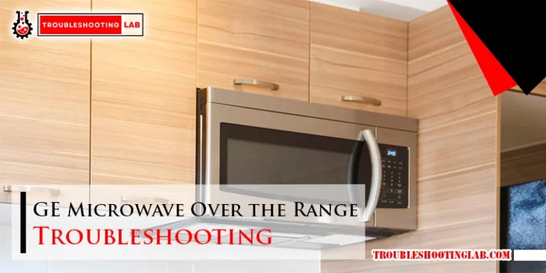 GE Microwave Over the Range Troubleshooting