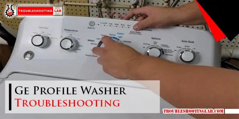 Ge Profile Washer Troubleshooting