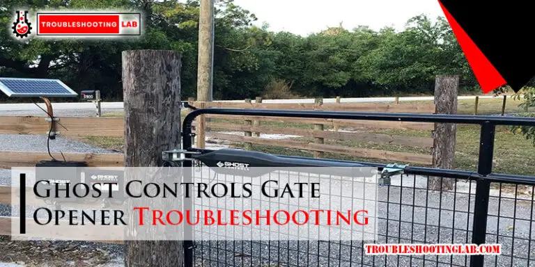 Ghost Controls Gate Opener Troubleshooting-Fi