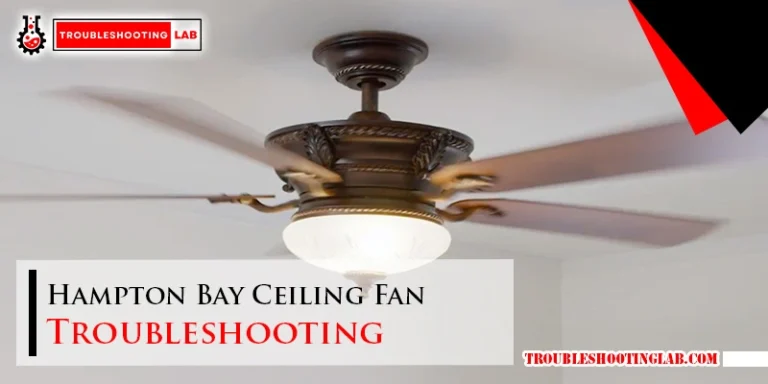 Hampton Bay Ceiling Fan Troubleshooting