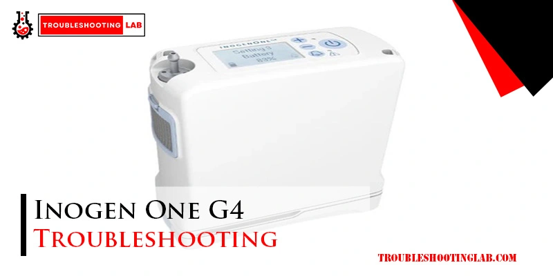 Inogen One G4 Troubleshooting: Quick Fix Guide