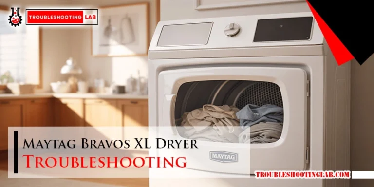 Maytag Bravos XL Dryer Troubleshooting