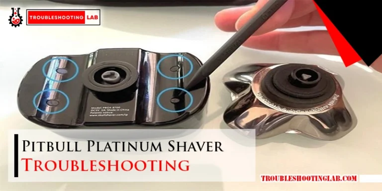 Pitbull Platinum Shaver Troubleshooting
