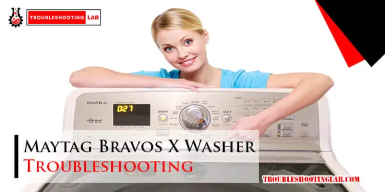 Maytag Bravos X Washer Troubleshooting-Fi