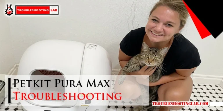 Petkit Pura Max Troubleshooting