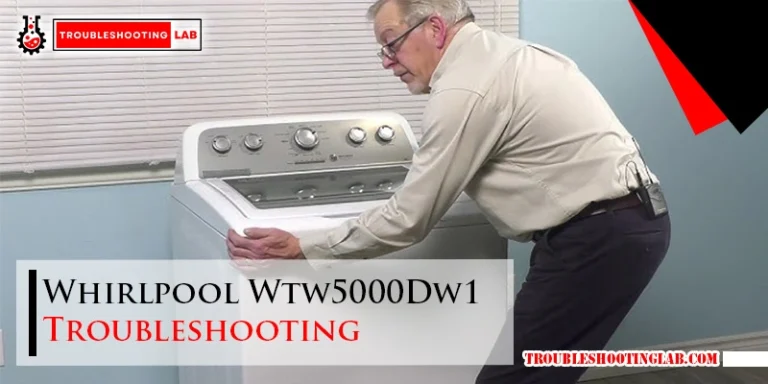 Whirlpool Wtw5000Dw1 Troubleshooting
