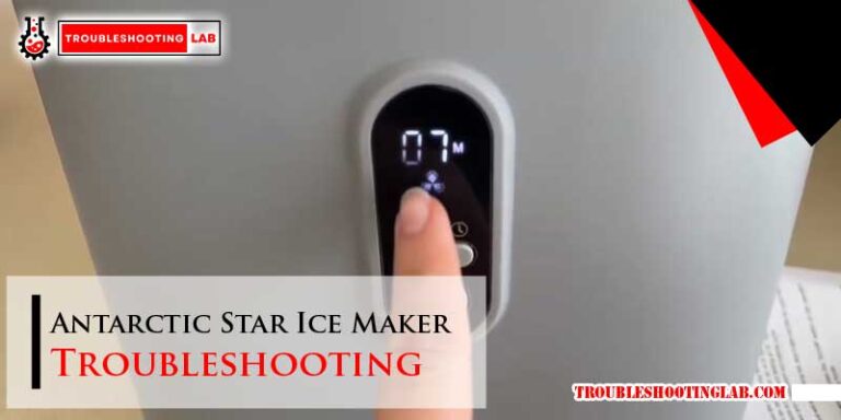 Antarctic Star Ice Maker Troubleshooting