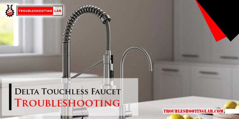 Delta Touchless Faucet Troubleshooting