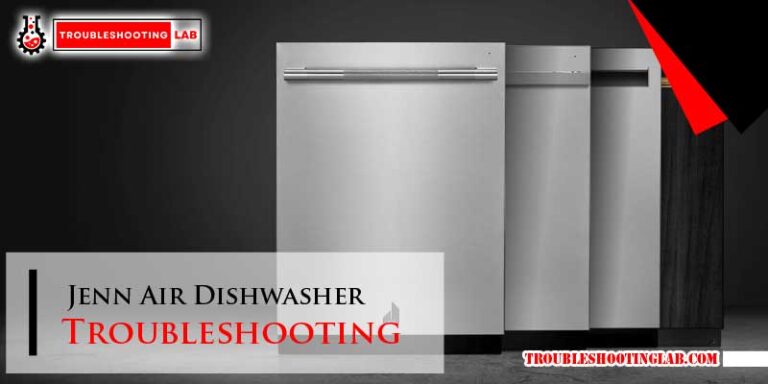 Jenn Air Dishwasher Troubleshooting