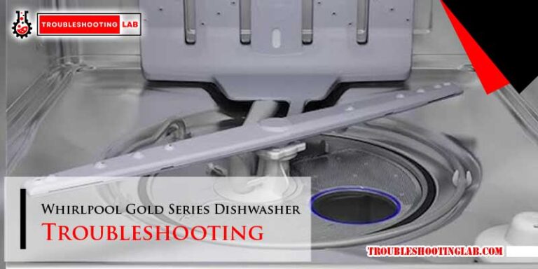 Whirlpool Gold Series Dishwasher Troubleshooting