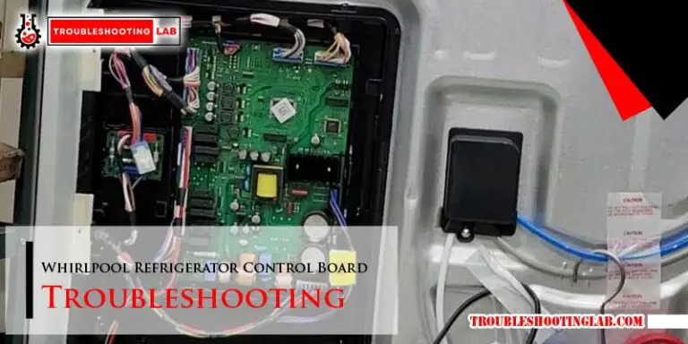 Whirlpool Refrigerator Control Board Troubleshooting