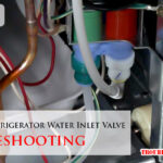 Whirlpool Refrigerator Water Inlet Valve Troubleshooting