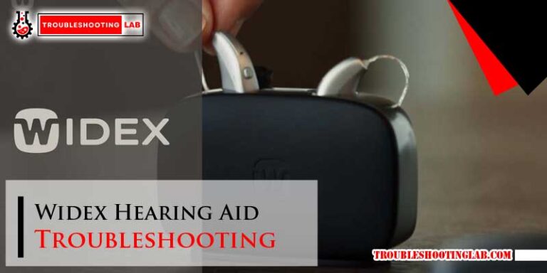 Widex Hearing Aid Troubleshooting