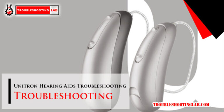 Unitron Hearing Aids Troubleshooting