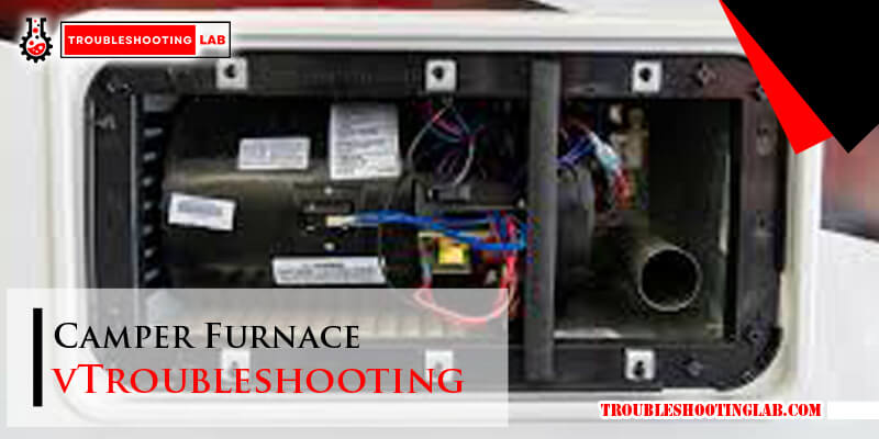 Camper Furnace Troubleshooting