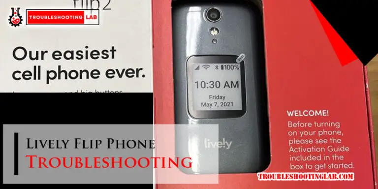 Lively Flip Phone Troubleshooting