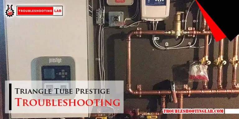 Triangle Tube Prestige Troubleshooting Guide