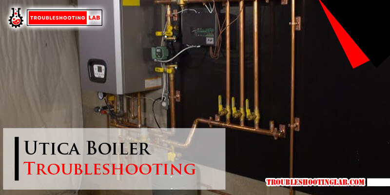 Utica Boilers Troubleshooting fi