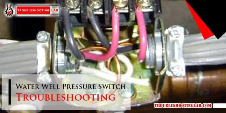 Water Well Pressure Switch Troubleshooting