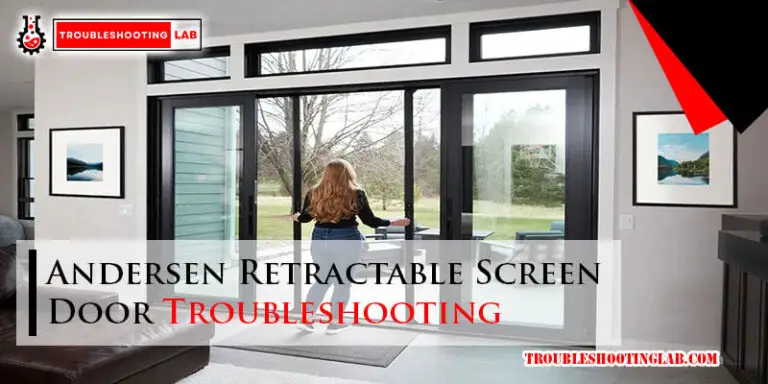 Andersen Retractable Screen Door Troubleshooting-Fi