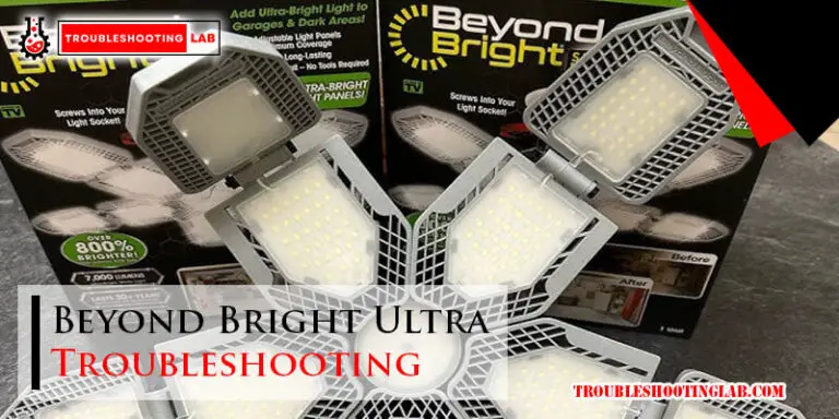 Beyond Bright Ultra Troubleshooting-Fi