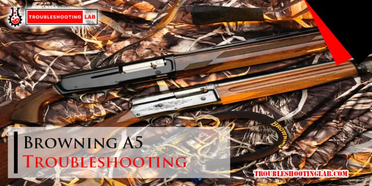 Browning A5 Troubleshooting-Fi