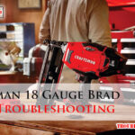 Craftsman 18 Gauge Brad Nailer Troubleshooting-Fi