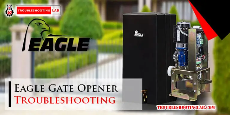 Eagle Gate Opener Troubleshooting-Fi