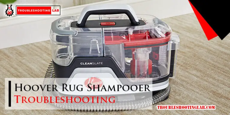 Hoover Rug Shampooer Troubleshooting-Fi