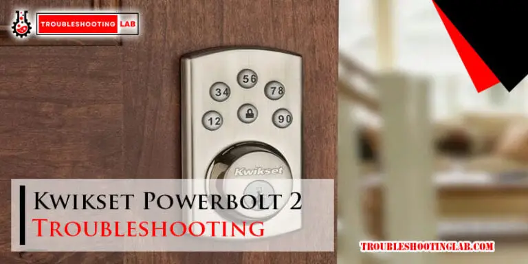 Kwikset Powerbolt 2 Troubleshooting-Fi