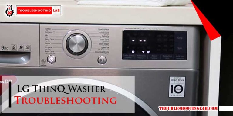 LG ThinQ Washer Troubleshooting