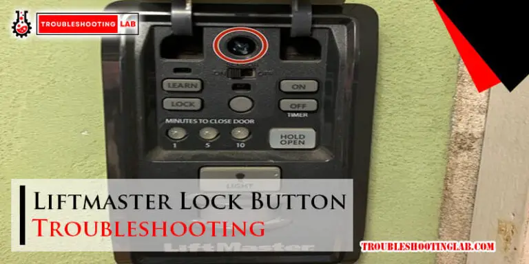 Liftmaster Lock Button Troubleshooting-Fi