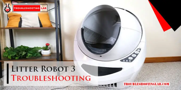 Litter Robot 3 Troubleshooting-Fi