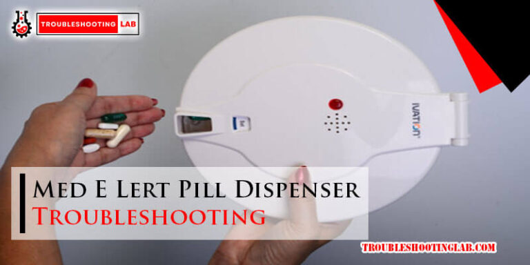 Med E Lert Pill Dispenser Troubleshooting-Fi