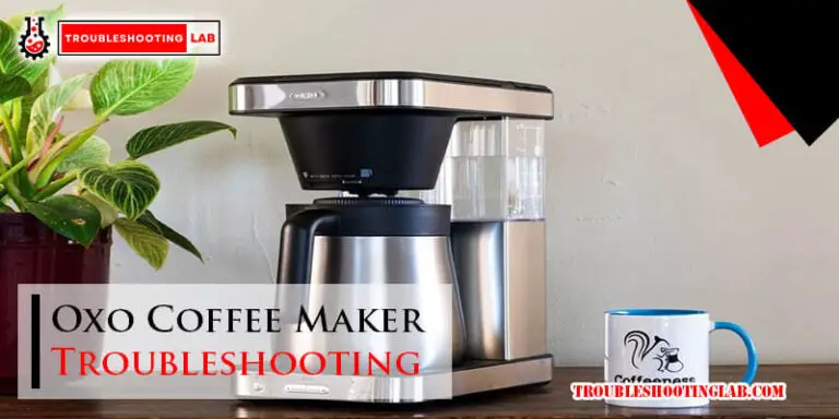 Oxo Coffee Maker Troubleshooting-Fi