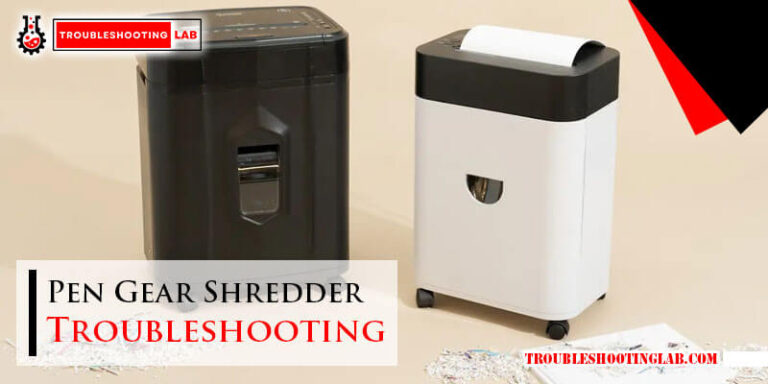 Pen Gear Shredder Troubleshooting-FI