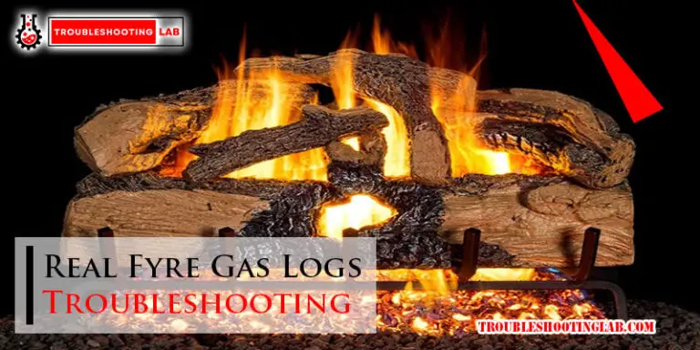 Real Fyre Gas Logs Troubleshooting-Fi