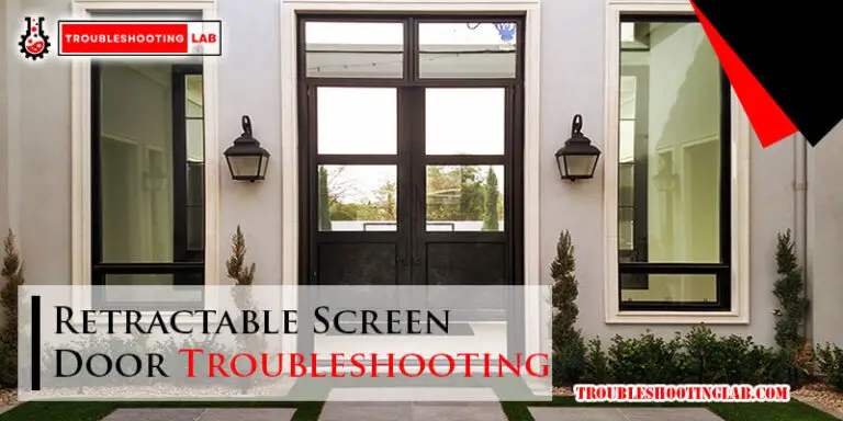 Retractable Screen Door Troubleshooting-Fi