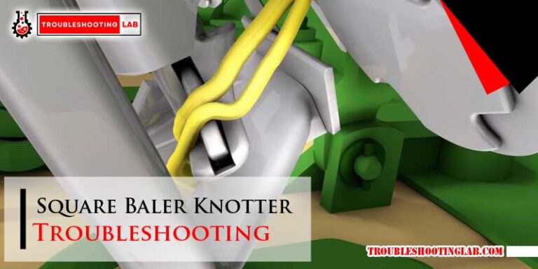 Square Baler Knotter Troubleshooting