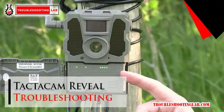 Tactacam Reveal Troubleshooting-Fi