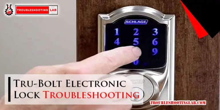 Tru-Bolt Electronic Lock Troubleshooting-Fi