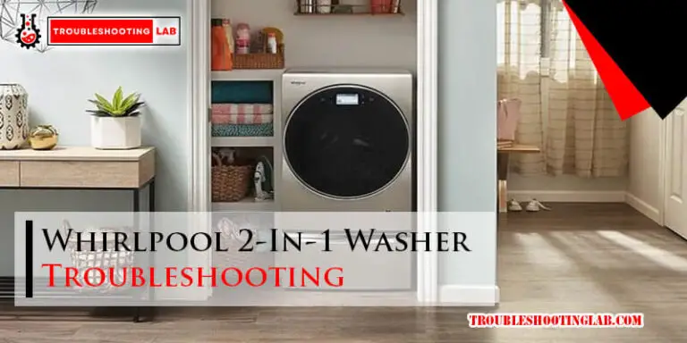 Whirlpool 2-In-1 Washer Troubleshooting-Fi