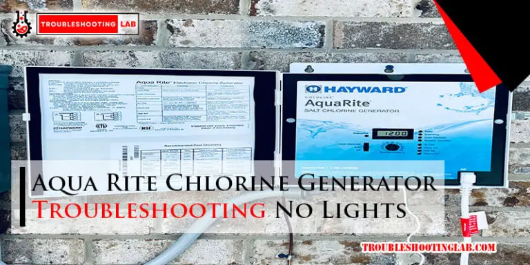 Aqua Rite Chlorine Generator Troubleshooting No Lights-Fi