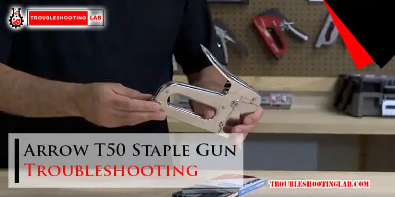 Arrow T50 Staple Gun Troubleshooting-Fi