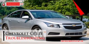 Chevy Cruze Troubleshooting: Ultimate Guide to Common Issues
