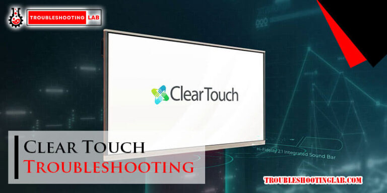 Clear Touch Troubleshooting-Fi