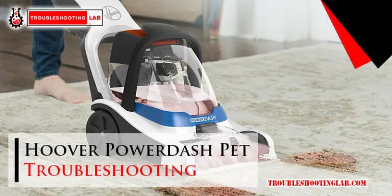 Hoover Powerdash Pet Troubleshooting-Fi