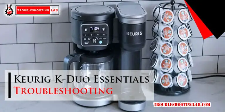 Keurig K-Duo Essentials Troubleshooting-Fi