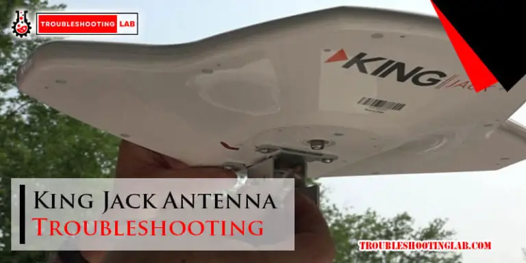 King Jack Antenna Troubleshooting-Fi